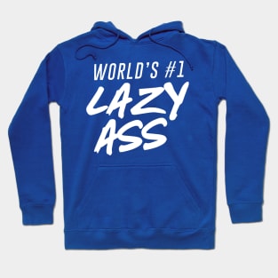 World's #1 Lazy Ass Ver. 2 Hoodie